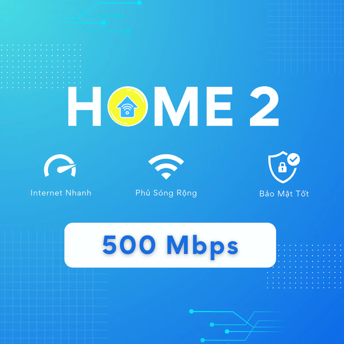 Home 2 (Có Mesh) – 270.000đ/tháng (đã bao gồm VAT)