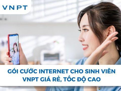 Các gói cước Internet VNPT giá rẻ dành cho Sinh viên
