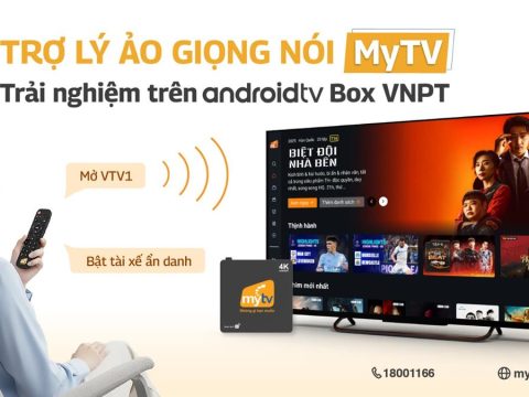 Khám phá Trợ lý ảo MyTV trên Android TV Box VNPT